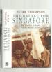 The Battle for Singapore, the True Story of Britain's Greatest Military Disaster