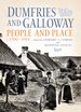 Dumfries and Galloway: People and Place, C.1700-1914