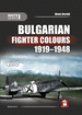 Bulgarian Fighter Colours 1919-1948 Vol. 2 (White Series)