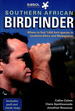 The Southern African Birdfinder: Where to Find 1, 400 Bird Species in Southern Africa and Madagascar