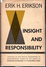 Insight and Respnsibility: Lectures on the Ethical Implications of Psychoanalytic Insight