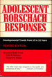 Adolescent Rorschach Responses: Developmental Trends From Ten to Sixteen Years By Ames, Louise Bates; Metraux, Ruth; Walker, Richard