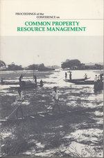 Proceedings of the Conference on Common Property Resource Management By Panel on Common Property Resource Management; Board on Science and Technology for International Development; Office of International Affairs; National Resource Council