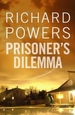 Prisoner's Dilemma: From the Booker Prize-shortlisted author of BEWILDERMENT