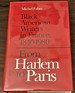 From Harlem to Paris, Black American Writers in France, 1840-1980