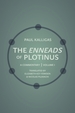 The Enneads of Plotinus, Volume 1: A Commentary