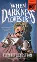 When Darkness Loves Us (Paperbacks from Hell)