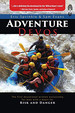 Adventure Devos: the First Devotional Written Exclusively for Men With a Heart for Risk and Danger