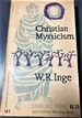 Christian Mysticism (a Living Age Book. Meridian Books)