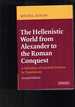 The Hellenistic World From Alexander to the Roman Conques-a Selection of Ancient Sources in Translation