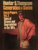 Generation of Swine: Tales of Shame and Degradation in the '80s