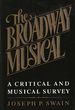 The Broadway Musical: A Critical and Musical Survey