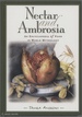 Nectar and Ambrosia: an Encyclopedia of Food in World Mythology