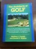 The Architects of Golf: a Survey of Golf Course Design From Its Beginnings to the Present, With an Encyclopedic Listing of Golf Architects and Their Courses