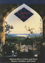 Charmed Places: Hudson River Artists and Their Houses, Studios and Vistas