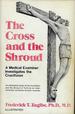 The Cross and the Shroud: a Medical Examiner Investigates the Crucifixion