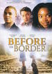 Before the Border-Her Future Lies in the Footsteps of Their Past Released on 07/03/2017