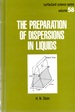 Preparation of Dispersions in Liquids