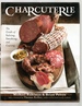 Charcuterie the Craft of Salting, Smoking, and Curing