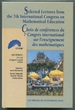 Selected Lectures From the 7th International Congress on Mathematical Education / Choix De Confrences Du 7? Congrs International Sur L'Enseignement Des Mathmatiques: Quebec 17-23, August, 1992