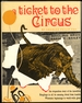 A Ticket to the Circus: a Pictorial History of the Incredible Ringlings