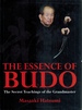 The Essence of Budo the Secret Teachings of the Grandmaster