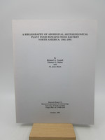 A Bibliography of Aboriginal Archaeological Plant Food Remains From Eastern North America: 1901-1991 (Research Report 11 / Research Laboratories of Anthropology, University of North Carolina) First Edition