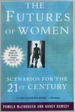The Futures of Women-Scenarios for the 21st Century