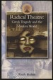 Radical Theatre: Greek Tragedy and the Modern World