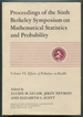 Proceedings of the Sixth Berkeley Symposium on Mathematical Statistics and Probability Held at the Statistical Laboratory University of California, April 9-12, 1971, June 16-21, 1971, and July 19-22, 1971: Volume VI: Effects of Pollution on Health