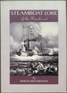 Steamboat Lore of the Penobscot: an Informal Story of Steamboating in Maine's Penobscot Region