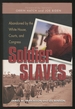 Soldier Slaves: Abandoned By the White House, Courts, and Congress