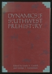 Dynamics of Southwest Prehistory