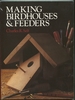 Making Birdhouses & Feeders