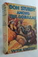 Don Sturdy Among the Gorillas; Or, Adrift in the Great Jungle (Dj Protected By a Brand New, Clear, Acid-Free Mylar Cover)