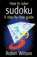 How to Solve Sudoku a Step-By-Step Guide