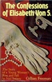 The Confessions of Elisabeth Von S. the Story of a Young Woman's Rise and Fall in Nazi Society