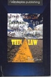 Teen Law Drugs School Law Employment Torts Contracts Alcohol Sex Criminal Acts