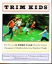 Trim Kids Proven 12 Week Plan That Has Helped Thousands