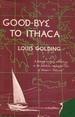 Good-Bye to Ithaca: a Famous Writer's Adventures in the Fabulous, Enchanted Isles of Homer's "Odyssey"