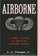 Airborne: a Combat History of American Airborne Forces