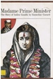 Madame Prime Minister: the Story of Indira Gandhi