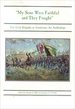 My Sons Were Faithful and They Fought: The Irish Brigade at Antietam: An Anthology