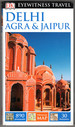 Dk Eyewitness Delhi, Agra and Jaipur (Travel Guide)