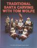 Traditional Santa Carving With Tom Wolfe