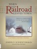 When the Railroad Leaves Town-Eastern United States