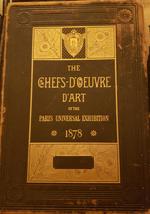 The Chefs-D'Oevre D'Art of the Paris Universal Exhibition 1878