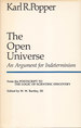 The Open Universe: An Argument for Indeterminism-From the Postscript to the Logic of Scientific Discovery