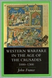 Western Warfare in the Age of the Crusades, 1000-1300