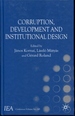 Corruption, Development and Institutional Design (International Economic Association Series)